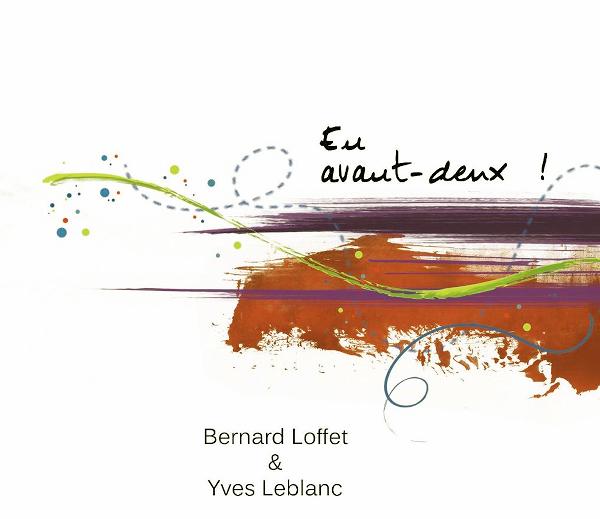 Bernard Loffet - Yves Leblanc, CD "En avant-deux !"